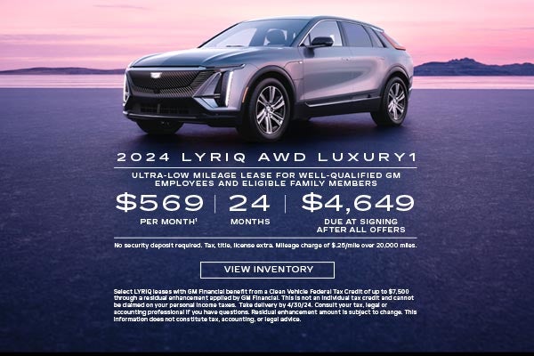2024 LYRIQ Luxury 1. Ultra-low mileage lease for well-qualified current eligible GM employees and...